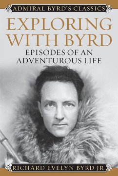 Exploring with Byrd - Byrd, Richard Evelyn Jr.