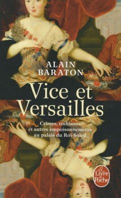 Vice Et Versailles - Baraton, Alain