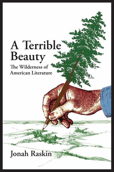 A TERRIBLE BEAUTY The Wilderness of American Literature A TERRIBLE BEAUTY The Wilderness of American Literature
