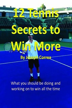 12 Tennis Secrets to Win More - Correa, Joseph