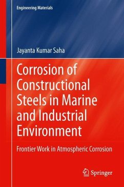 Corrosion of Constructional Steels in Marine and Industrial Environment - Saha, Jayanta Kumar