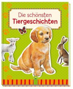 Die schönsten Tiergeschichten - Schuering, Erika; Müller, Uwe