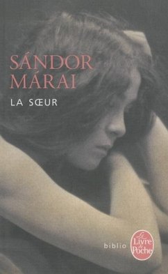 La Soeur - Marai, Sandor
