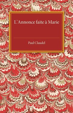 L'Annonce Faite a Marie - Claudel, Paul