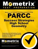 Parcc Success Strategies High School Geometry Study Guide: Parcc Test Review for the Partnership for Assessment of Readiness for College and Careers A