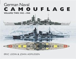 German Naval Camouflage: Volume 2: 1942-1945 - Leon, Eric; Asmussen, John