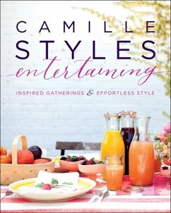 Camille Styles Entertaining (eBook, ePUB) - Styles, Camille