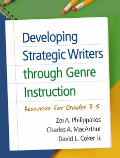 Developing Strategic Writers Through Genre Instruction - Philippakos, Zoi A; MacArthur, Charles A; Coker, David L