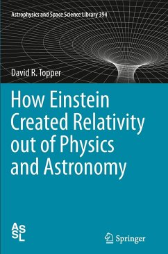 How Einstein Created Relativity out of Physics and Astronomy - Topper, David