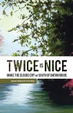 Twice Is Nice