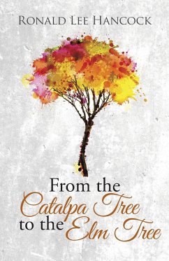 From the Catalpa Tree to the Elm Tree - Hancock, Ronald Lee