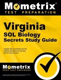 Virginia Sol Biology Secrets Study Guide: Virginia Sol Test Review for the Virginia Standards of Learning End of Course Exams