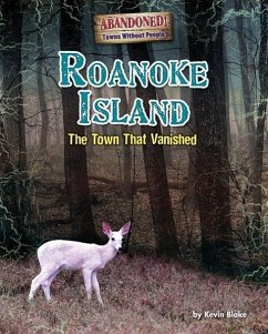 Roanoke Island: The Town That Vanished! - Blake, Kevin