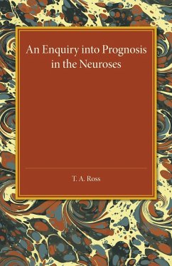 An Enquiry into Prognosis in the Neurosis - Ross, T. A.