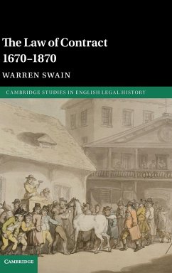 The Law of Contract 1670-1870 - Swain, Warren