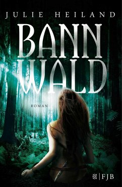 Bannwald / Robin, Emilian und Laurin Bd.1 - Heiland, Julie