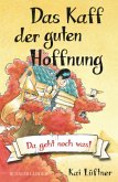 Da geht noch was! / Das Kaff der guten Hoffnung Bd.3