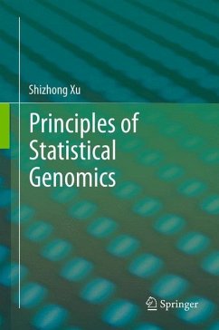 Principles of Statistical Genomics - Xu, Shizhong