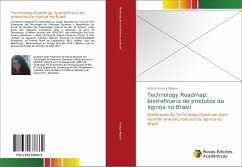 Technology Roadmap: biorrefinaria de produtos da lignina no Brasil - França Ribeiro, Márcia