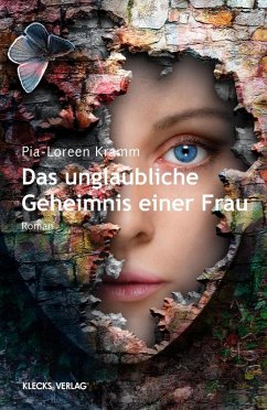 Das unglaubliche Geheimnis einer Frau (eBook, PDF) - Kramm, Pia-Loreen