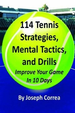 114 Tennis Strategies, Mental Tactics, and Drills - Correa, Joseph