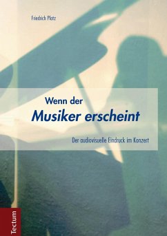 Wenn der Musiker erscheint (eBook, PDF) - Platz, Friedrich