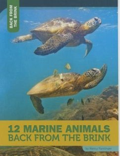 12 Marine Animals Back from the Brink - Furstinger, Nancy