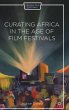 Curating Africa in the Age of Film... - Bild 1