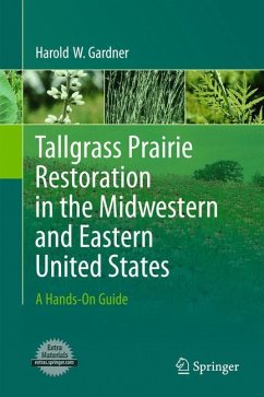 Tallgrass Prairie Restoration in the Midwestern and Eastern United States - Gardner, Harold