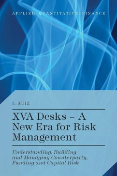 XVA Desks - A New Era for Risk Management - Ruiz, I.