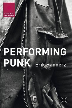 Performing Punk - Hannerz, Erik