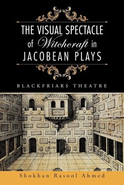 The Visual Spectacle of Witchcraft in Jacobean Plays