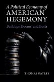 A Political Economy of American Hegemony A Political Economy of American Hegemony