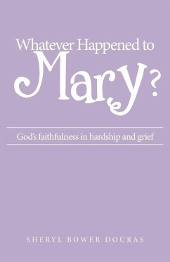 Whatever Happened to Mary? - Douras, Sheryl Bower
