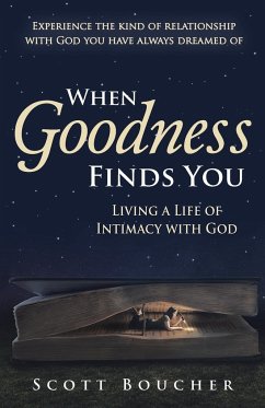 When Goodness Finds You - Boucher, Scott