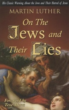 On the Jews and Their Lies - Luther, Martin