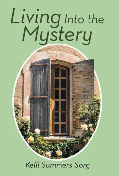 Living Into the Mystery - Sorg, Kelli Summers