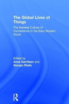 The Global Lives of Things - Gerritsen, Anne; Riello, Giorgio