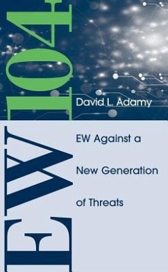 EW 104: Electronic Warfare Against a New Generation of Threats - Adamy, David