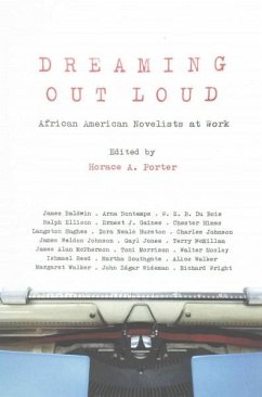 Dreaming Out Loud: African American Novelists at Work - Porter, Horace