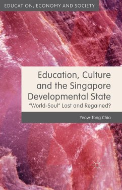 Education, Culture and the Singapore Developmental State - Chia, Y.