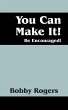You Can Make It! Be Encouraged! - Bild 1