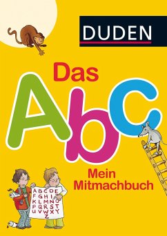 Das Abc. Mein Mitmachbuch - Holzwarth-Raether, Ulrike;Müller-Wolfangel, Ute