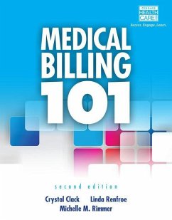 Medical Billing 101 - Clack, Crystal; Renfroe, Linda; Rimmer, Michelle M