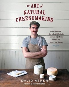 The Art of Natural Cheesemaking - Asher, David