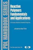 Reactive Polymers Fundamentals and Applications: A Concise Guide to Industrial Polymers