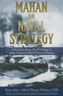 Mahan on Naval Strategy - Mahan, Alfred Thayer