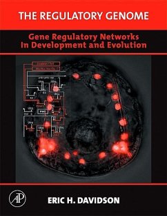 The Regulatory Genome: Gene Regulatory Networks in Development and Evolution - Davidson, Eric H.