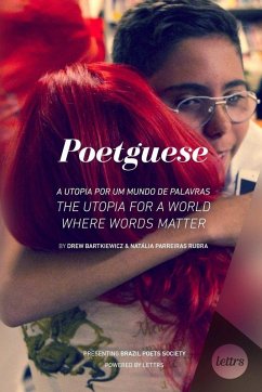 Poetguese in a Word Utopia. The first book of lettrs - Bartkiewicz, Drew; Parreiras Ruba, Natalia Poetguese in a Word Utopia. The first book of lettrs - Bartkiewicz, Drew; Parreiras Ruba, Natalia
