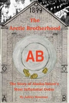 The Arctic Brotherhood - Bowman, Ashley